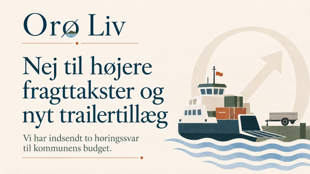 Orø Liv siger nej til højere fragttakster og nyt trailertillæg